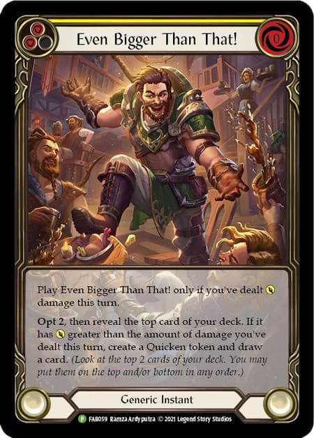 Even Bigger Than That! (Yellow) - FAB059 — Flesh and Blood: Promo Cards card