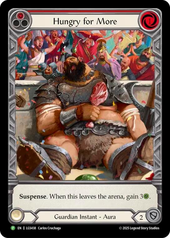 Hungry for More - LGS438 — Flesh and Blood: Promo Cards card